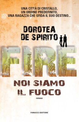 Fire_Noi_siamo_il_fuoco_Dorotea_De_Spirito